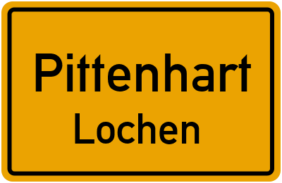 Ortsschild Pittenhart Lochen