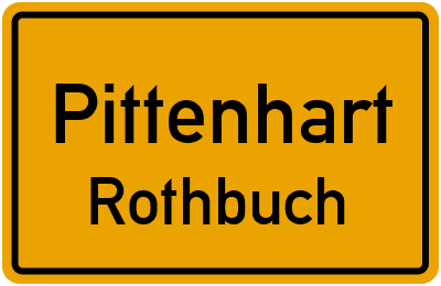 Ortsschild Pittenhart Rothbuch