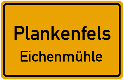 Straßenverzeichnis Plankenfels Eichenmühle