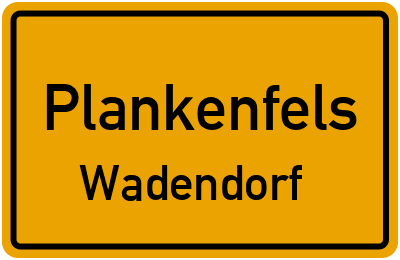 Straßenverzeichnis Plankenfels Wadendorf