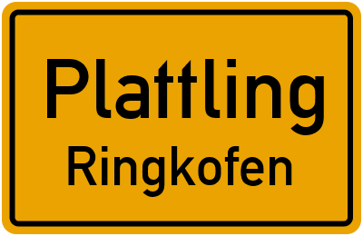 Ortsschild Plattling Ringkofen