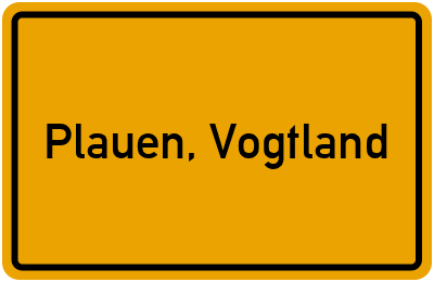 Ortsschild von Stadt Plauen, Vogtland in Sachsen