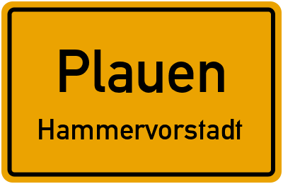 Ortsschild Plauen Hammervorstadt