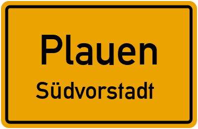 Ortsschild Plauen Südvorstadt