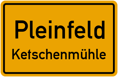 Ortsschild Pleinfeld Ketschenmühle