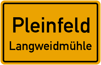 Ortsschild Pleinfeld Langweidmühle