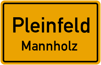 Ortsschild Pleinfeld Mannholz