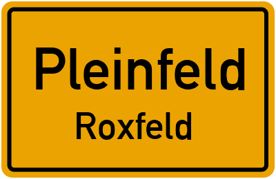 Ortsschild Pleinfeld Roxfeld