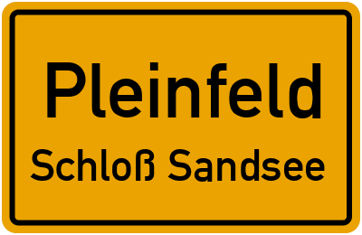 Ortsschild Pleinfeld Schloß Sandsee