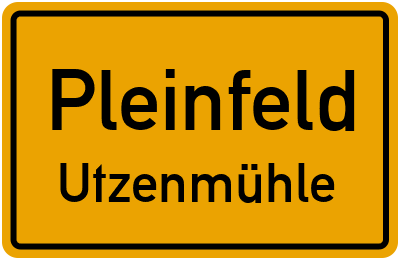 Ortsschild Pleinfeld Utzenmühle