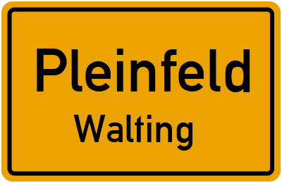 Ortsschild Pleinfeld Walting