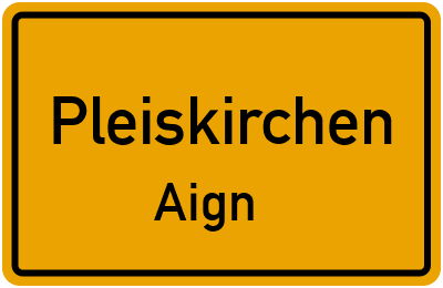 Straßenverzeichnis Pleiskirchen Aign