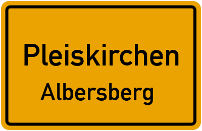 Ortsschild Pleiskirchen Albersberg