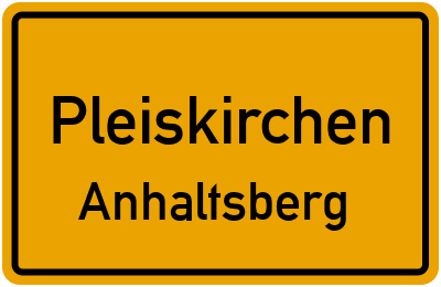 Ortsschild Pleiskirchen Anhaltsberg