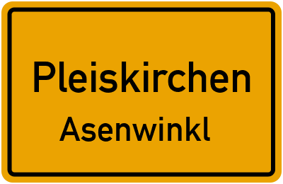 Straßenverzeichnis Pleiskirchen Asenwinkl