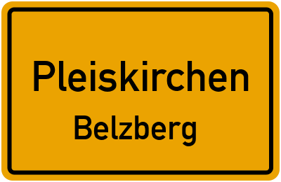 Ortsschild Pleiskirchen Belzberg