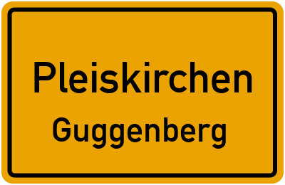 Ortsschild Pleiskirchen Guggenberg