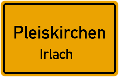 Straßenverzeichnis Pleiskirchen Irlach