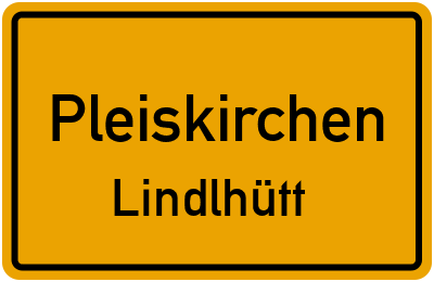 Straßenverzeichnis Pleiskirchen Lindlhütt