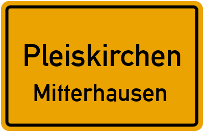 Ortsschild Pleiskirchen Mitterhausen