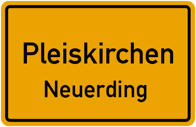 Straßenverzeichnis Pleiskirchen Neuerding