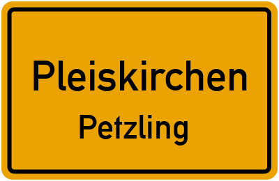 Ortsschild Pleiskirchen Petzling
