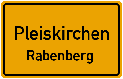 Ortsschild Pleiskirchen Rabenberg