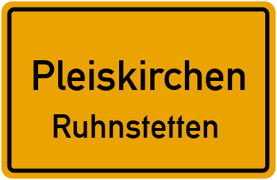 Ortsschild Pleiskirchen Ruhnstetten