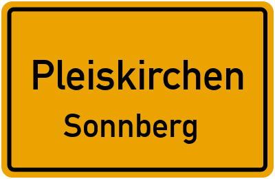 Ortsschild Pleiskirchen Sonnberg
