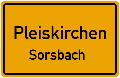 Ortsschild Pleiskirchen Sorsbach