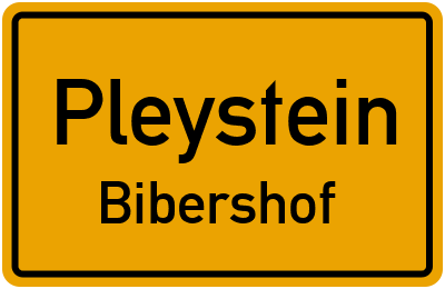 Ortsschild Pleystein Bibershof