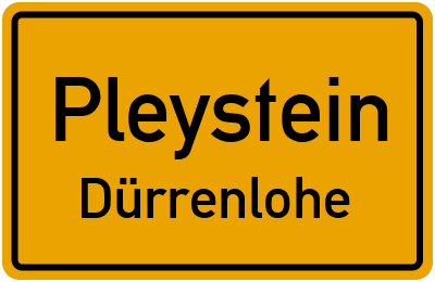 Ortsschild Pleystein Dürrenlohe