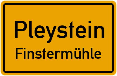 Ortsschild Pleystein Finstermühle