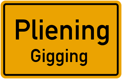 Ortsschild Pliening Gigging