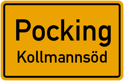Ortsschild Pocking Kollmannsöd