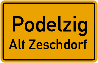 Straßenverzeichnis Podelzig Alt Zeschdorf