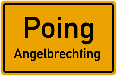 Ortsschild Poing Angelbrechting
