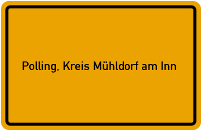 Ortsschild von Gemeinde Polling, Kreis Mühldorf am Inn in Bayern
