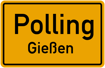 Ortsschild Polling Gießen