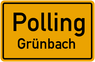 Ortsschild Polling Grünbach