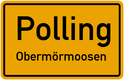 Ortsschild Polling Obermörmoosen
