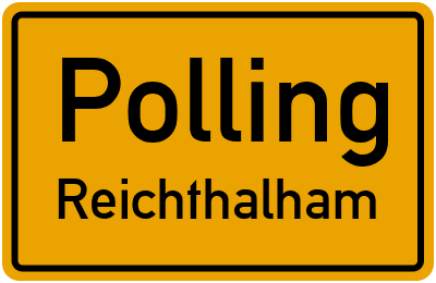Ortsschild Polling Reichthalham