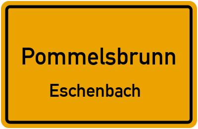 Ortsschild Pommelsbrunn Eschenbach