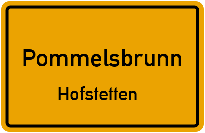 Ortsschild Pommelsbrunn Hofstetten