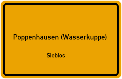Ortsschild Poppenhausen (Wasserkuppe) Sieblos