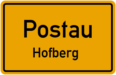 Ortsschild Postau Hofberg