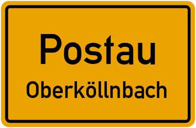 Ortsschild Postau Oberköllnbach
