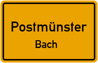 Ortsschild Postmünster Bach