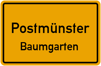 Ortsschild Postmünster Baumgarten