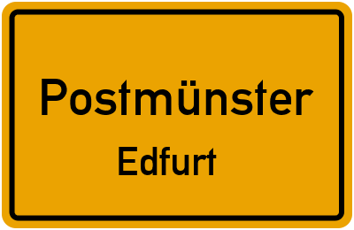 Ortsschild Postmünster Edfurt